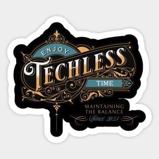 Enjoy Techless Time TShirt Sticker